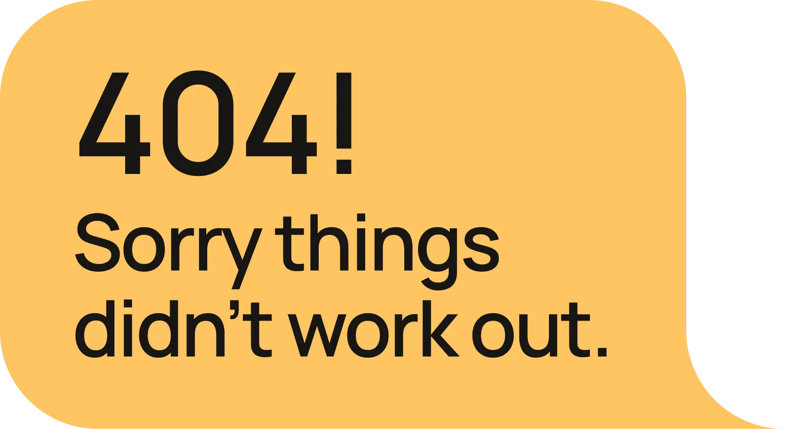 404! sorry things did not workout.