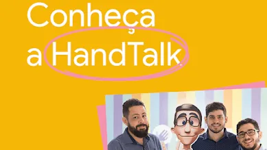Imagem com uma foto dos 3 fundadores da Hand Talk e os dizeres: Conheça a Hand Talk