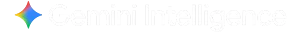 Gemini Intelligence