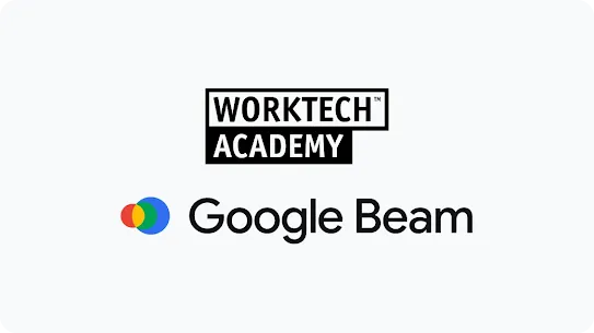 worktech_academy google beam