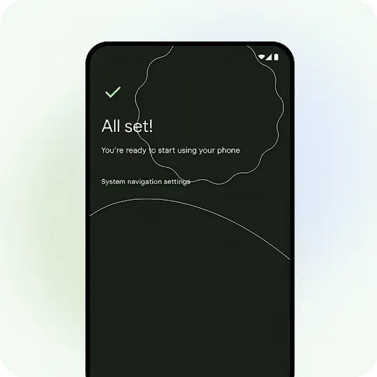 An Android phone screen with the title “All set!” and the message “You’re ready to start using your phone”. Directly below is the clickable text link for “System navigation settings”.