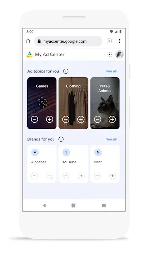 The "My Ad Center" interface on a mobile device. It allows users to customize "Ad topics for you" (such as Games, Clothing, and Pets & Animals) and "Brands for you" (such as Alphabet, YouTube, and Nest) using plus and minus icons.