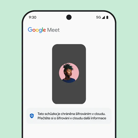 Vizualizace obrazovky chytrého telefonu s otevřenou aplikací Google Meet, ve které se pod schůzkou zobrazuje zpráva s informacemi o šifrování v cloudu.