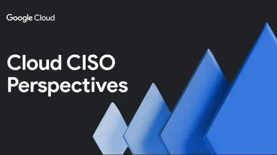 Google Cloud CISO Perspectives with blue diamonds on a black background