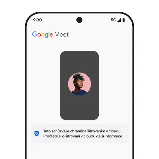 Vizualizace obrazovky chytrého telefonu s otevřenou aplikací Google Meet, ve které se pod schůzkou zobrazuje zpráva s informacemi o šifrování v cloudu.