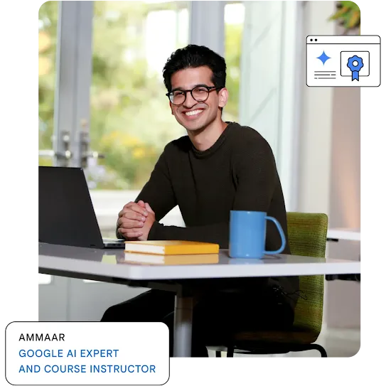 AMMAAR GOOGLE AI EXPERT AND COURSE INSTRUCTOR