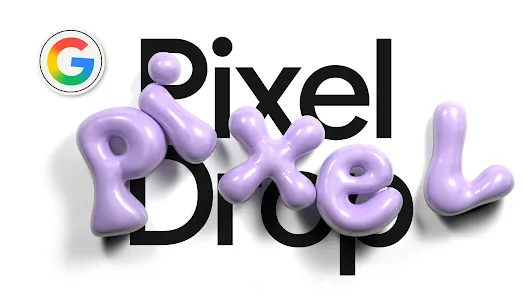The words 'Pixel Drop' in black with Pixel in bubble letters overlayed and a Google logo in the top left corner. 