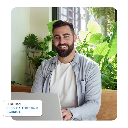 Christian (Google AI essentials graduate)
