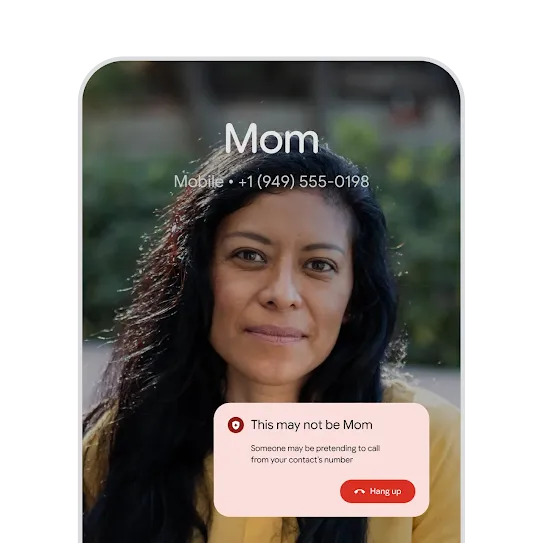 Receiving an alert during a phone call from “Mom” on an Android phone stating, “Someone may be pretending to call from your contact's number.”