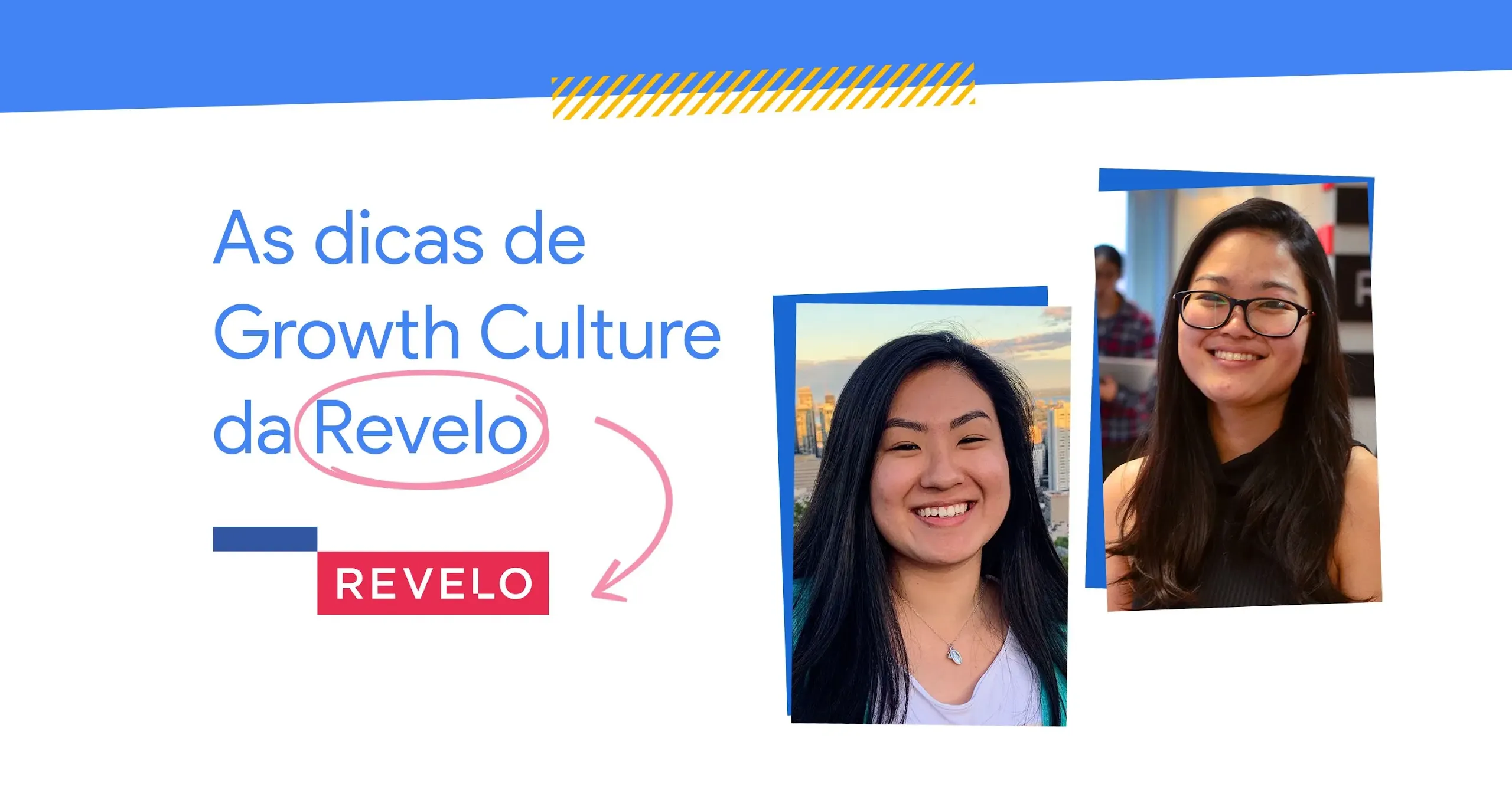 As dicas de Growth Culture da Revelo