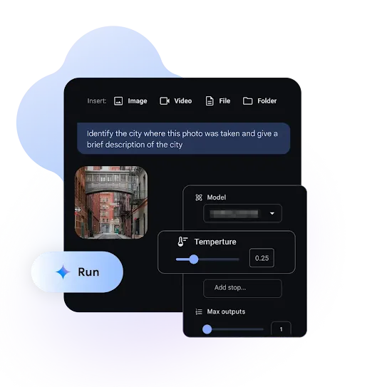 An interface featuring a dark mode developer console. At the top, there are buttons to "Insert" an Image, Video, File, or Folder. A text prompt in a blue box reads, "Identify the city where this photo was taken and give a brief description of the city." Below the prompt is a small photo of a narrow city street with a skybridge between two brick buildings. Overlaid on the right are setting menus for "Model," "Temperature" (set to 0.25), and "Max outputs" (set to 1). A rounded "Run" button with a sparkle icon is located at the bottom left.