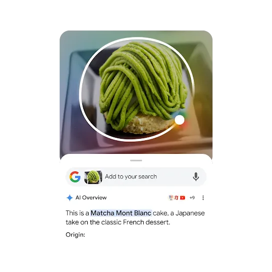 A  matcha mont blanc dessert is circled and used as an example to show how the AI overview capability works on Circle to Search.
