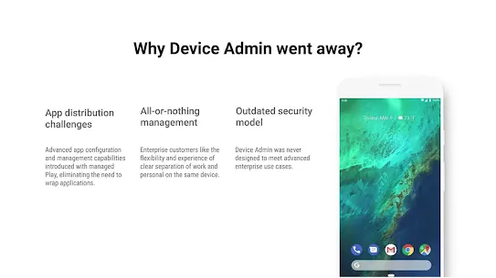 An informational slide titled "Why Device Admin went away?" highlighting challenges with app distribution, "all-or-nothing" management, and an outdated security model, shown alongside a smartphone.