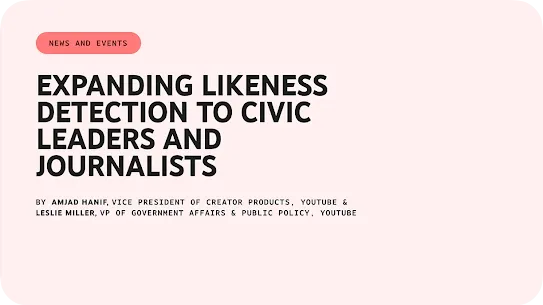 A news graphic on a pale pink background with a red tag that reads "NEWS AND EVENTS." The main headline is "EXPANDING LIKENESS DETECTION TO CIVIC LEADERS AND JOURNALISTS," credited to Amjad Hanif and Leslie Miller of YouTube.
