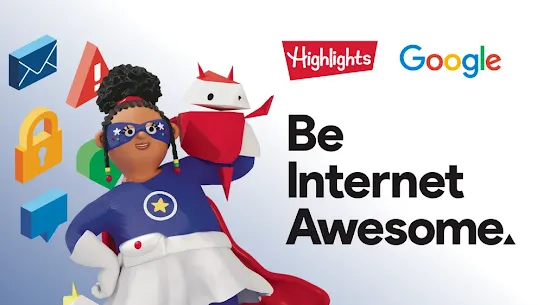 A promotional graphic for the "Be Internet Awesome" program by Google and Highlights, featuring a 3D superhero character, a small red robot, and digital icons for security, messaging, and safety.