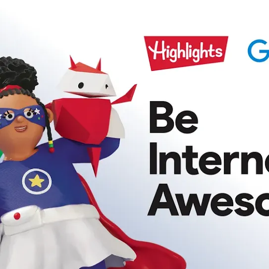 A promotional graphic for the "Be Internet Awesome" program by Google and Highlights, featuring a 3D superhero character, a small red robot, and digital icons for security, messaging, and safety.