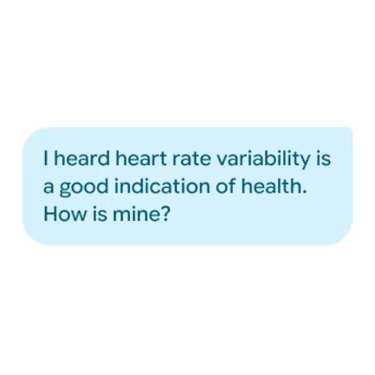I heard heart rate variability is a good indication of health. How is mine?