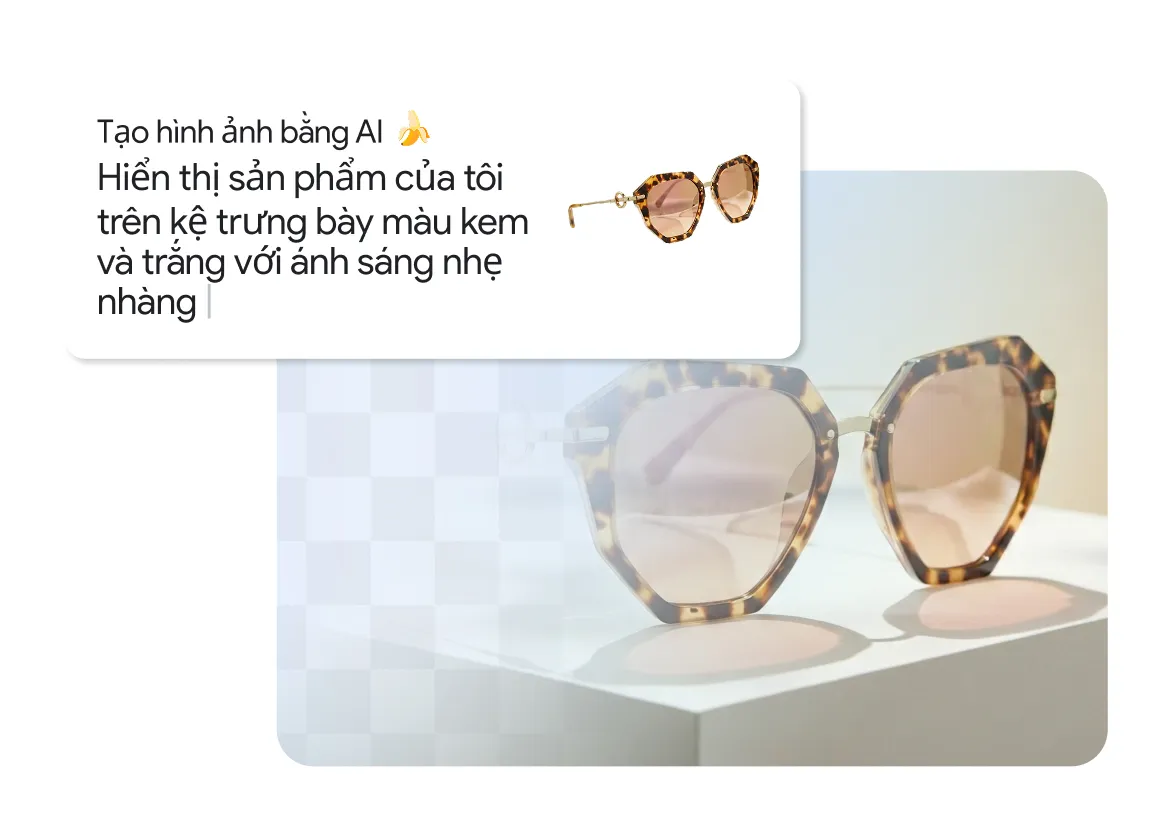 Ảnh chụp màn hình cho thấy một câu lệnh tạo hình ảnh bằng AI có nội dung "Tạo hình ảnh: đặt sản phẩm của tôi lên một kệ trưng bày màu be và trắng có ánh sáng dịu nhẹ", cùng với một bức ảnh sản phẩm chụp chiếc kính râm gọng đồi mồi được trưng bày trên một bệ đỡ màu trắng tối giản, có nền màu be nhạt và ánh sáng dịu nhẹ.
