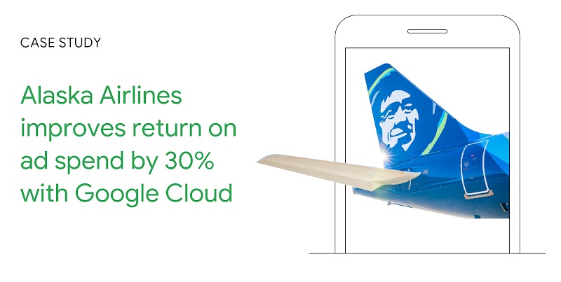 Case Study: Alaska Airlines improves return on ad spend by 30% with Google Cloud. An Alaska Airlines plane appears to fly through a smartphone screen.