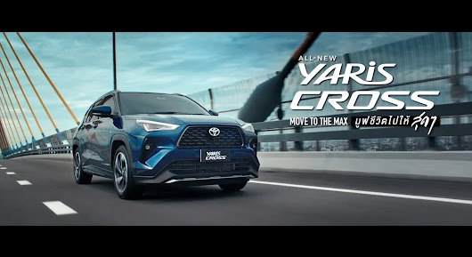 The video thumbnail shows a dynamic shot of the All-New Toyota Yaris Cross (likely in a metallic color) driving on a scenic road, promoting its "Move to the Max" theme.