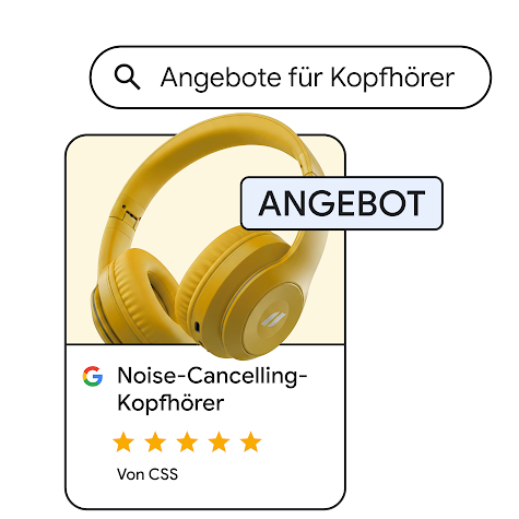 Google Shopping-Anzeige mit einem gelben Noise-Cancelling-Kopfhörer, dem Text „ANGEBOT“ und einer 5-Sterne-Bewertung. Über der Anzeige ist ein Suchfeld mit der Eingabe „Angebote für Kopfhörer“ platziert.