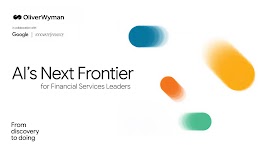 Report cover graphic on a white background with text on the left reading "AI’s Next Frontier for Financial Services Leaders" and a subtitle in the bottom corner reading "From discovery to doing." The top left corner displays the Oliver Wyman logo alongside the text "in collaboration with Google | Innovate Finance." To the right, four blurry, motion-streaked abstract shapes float in shades of blue, orange, yellow, and green.