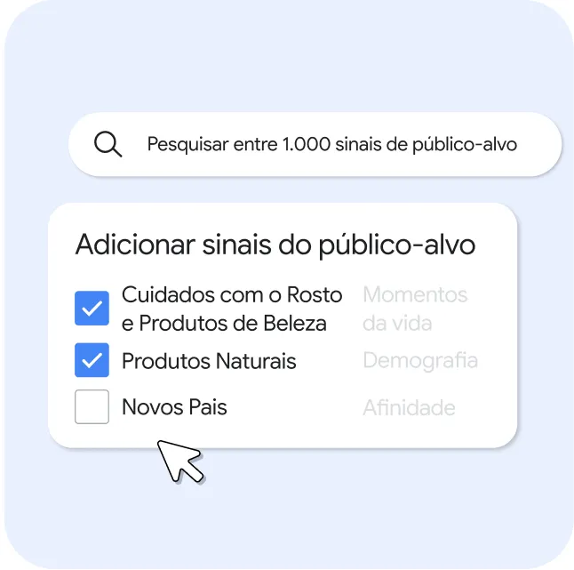 Painel de interface com o nome “Adicionar sinais do público-alvo”, com uma barra de pesquisa exibindo “Pesquisar entre 1.000 sinais de público-alvo”. Cada opção tem uma caixa de seleção, permitindo marcar várias opções ao mesmo tempo: "Cuidados com o Rosto e Produtos de Beleza" e "Produtos Naturais" estão selecionadas, enquanto "Novos Pais" não está marcada. As categorias "Momentos da vida", "Demografia" e "Afinidade" aparecem em cinza, e o cursor aponta para as opções.