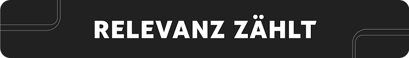 Relevanz zählt