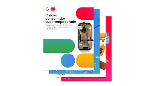 A capa de "O novo consumidor superempoderado" tem os logotipos do Google e do YouTube acima do título e é decorada com formas de cápsulas nas cores primárias.