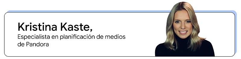 Kristina Kaste, Especialista en planificación de medios de Pandora