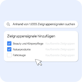 UI-Bereich mit dem Titel „Zielgruppensignale hinzufügen“ und einer Suchleiste mit dem Text „Aus 1.000 Zielgruppensignalen suchen“. Darunter sind die Kästchen für „Kosmetik und Körperpflege“ und „Naturprodukte“ angekreuzt, während „Autos und Fahrzeuge“ nicht angekreuzt ist. Jedes Element ist mit der ausgegrauten Kategorie „Kaufbereite Zielgruppen“ gekennzeichnet. Ein Mauszeiger befindet sich unten im Bereich