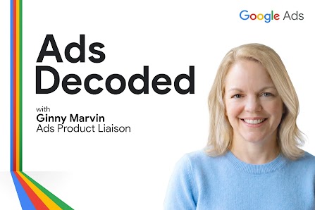 A promotional image titled "Ads Decoded with Ginny Marvin," featuring a photo of Ginny Marvin smiling in a blue sweater. Above her name, the title is displayed in large dark grey text. The Google Ads logo is in the top right corner, and Google's signature multi-colored stripes are featured along the left side.