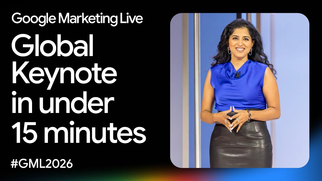 Watch the full Google Marketing Live keynote.