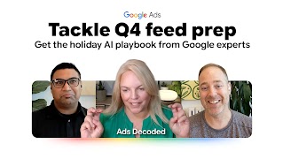 A promotional banner for the Google Ads podcast "Ads Decoded" with the header "Tackle Q4 feed prep" and the subheader "Get the holiday AI playbook from Google experts." Below the text, three video feeds of the speakers are displayed side-by-side in a rounded horizontal panel.