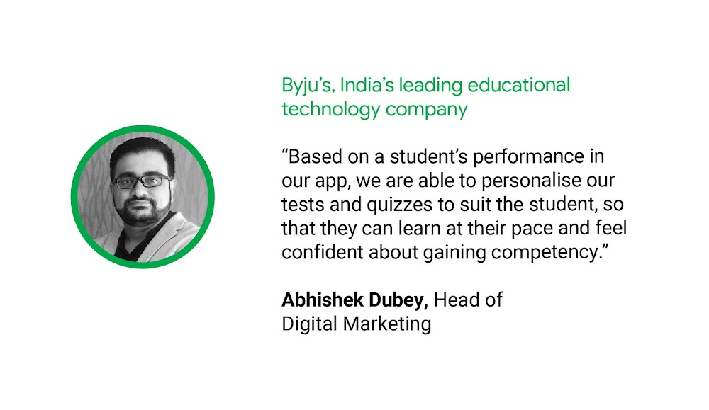 Abhishek Dubey, Head of Digital Marketing at BYJU’S, India’s leading educational technology company, shares how students can learn at their pace and feel confident with in-app tests and quizzes that are personalized based on individual performance.