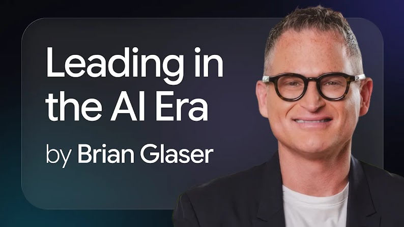 Brian Glaser is smiling, with the words “Leading in the AI era with Brian Glaser” next to him. 