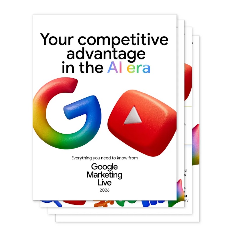 A stack of digital guides entitled: Your new playbook for the AI era: Everything you need to know from Google Marketing Live. The white cover includes a colorful 3D Google G and a red YouTube play button icon, dated May 2026.