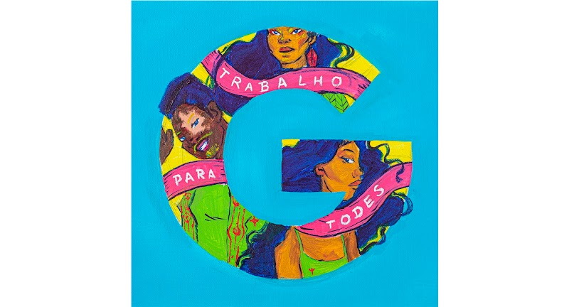 Um G do Google preenchido por desenho de uma personagem negra com vitiligo e duas personagens indígenas. E com o escrito: trabalho para todes.
