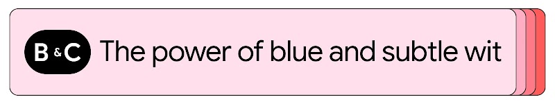 Stacked pink cards displaying a black oval badge with the letters "B&C" alongside text reading "The power of blue and subtle wit". 
