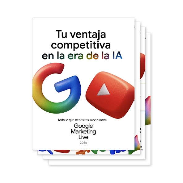 Una pila de documentos con una portada blanca que dice "Tu ventaja competitiva en la era de la IA" en la parte superior. Al centro, hay un gran logotipo de Google 3D multicolor y un logotipo de YouTube 3D rojo. Debajo dice "Todo lo que necesitas saber sobre Google Marketing Live 2026"