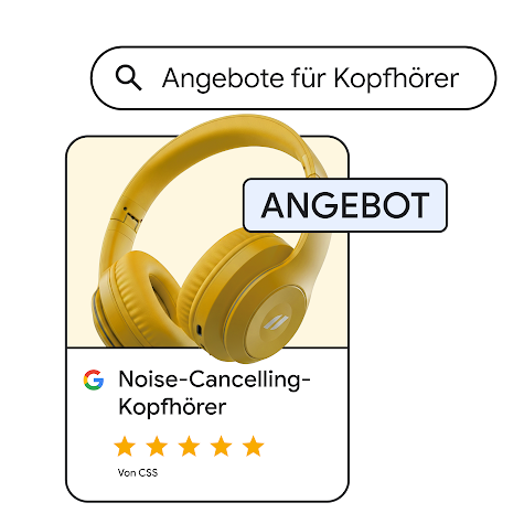 „Google Shopping-Anzeige mit einem gelben Noise-Cancelling-Kopfhörer, dem Text „ANGEBOT“ und einer 5-Sterne-Bewertung. Über der Anzeige ist ein Suchfeld mit der Eingabe „Angebote für Kopfhörer“ platziert.“
