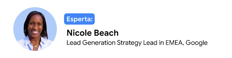 Esperta: Nicole Beach, Lead Generation Strategy Lead in EMEA, Google