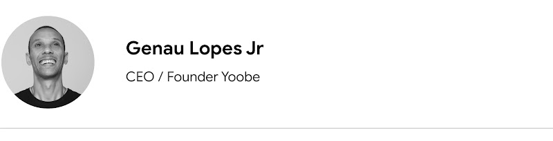 Genau Lopes Jr, CEO e Founder da Yoobe.