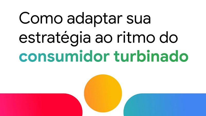  Imagem com ícones gráficos coloridos, onde se lê: “Como adaptar sua estratégia ao ritmo do consumidor turbinado”
