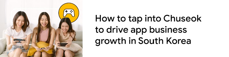 Three women on a sofa play mobile games with a game console behind them, showing how to tap into Chuseok to drive app business growth in South Korea through festive campaigns and app marketing strategies.