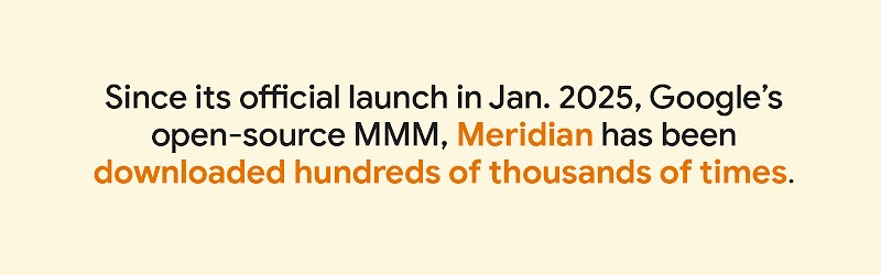 Since its official launch in Jan 2025, Google’s open-source MMM solution, Meridian, has been downloaded hundreds of times, highlighting its usefulness for marketing measurement and maximising ROI.