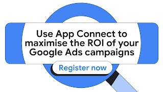 Use App Connect to maximize the ROI of your Google Ads campaigns