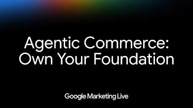 Watch Agentic Commerce: Own your foundation