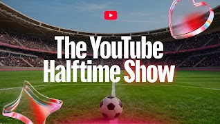 The YouTube Halftime Show: Welcome to the YouTube Era