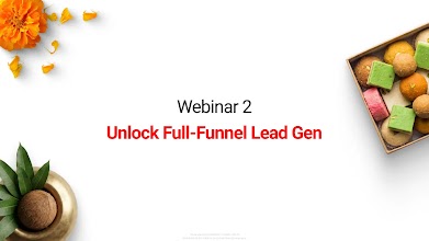 Performance for Lead Generation: Full Funnel Approach for LG followed by Real Estate & BFSI Playbook